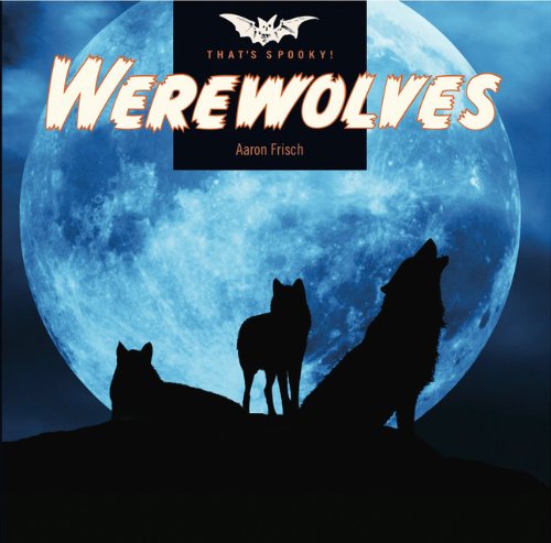 Imagen de archivo de That's Spooky: Werewolves a la venta por Half Price Books Inc.