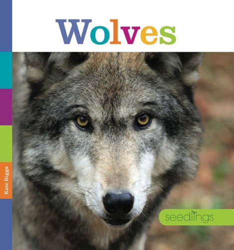 Beispielbild fr Seedlings: Wolves zum Verkauf von Better World Books