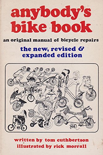 

Anybodys Bike Book: An Original Manual of Bicycle Repairs