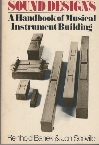 9780898150117: Sound Designs: Handbook of Musical Instrument Building