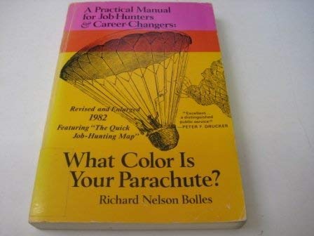 Imagen de archivo de What Color Is Your Parachute? 1982: A Practical Manual for Job Hunters and Career Changers a la venta por ThriftBooks-Atlanta