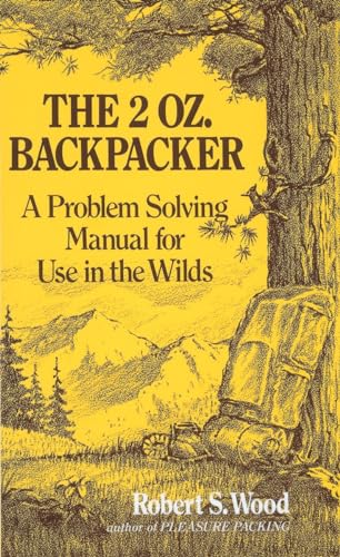 Imagen de archivo de The 2 Oz. Backpacker: A Problem Solving Manual for Use in the Wilds a la venta por SecondSale