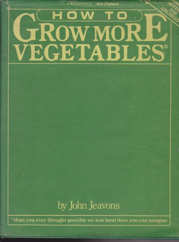 9780898150742: How to Grow More Vegetables (Cloth)