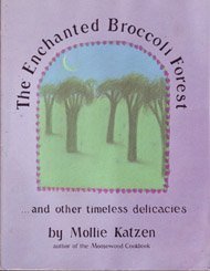 Stock image for Enchanted Broccoli Forest: And Other Timeless Delicacies for sale by WorldofBooks