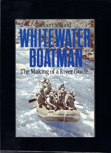 Stock image for Whitewater Boatman for sale by HPB-Emerald