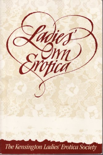 Stock image for Ladies' Own Erotica: Tales, Recipes, and Other Mischiefs By Older Women. for sale by Alien Bindings