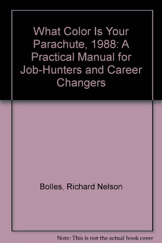 9780898151770: What Color Is Your Parachute? 1987: A Practical Manual for Job-Hunters and Career Changers