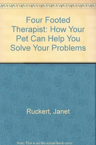 Beispielbild fr The Four Footed Therapist: How Your Pet Can Help You Solve Your Problems zum Verkauf von Richard J Barbrick