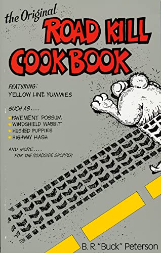 9780898152005: The Original Road Kill Cookbook