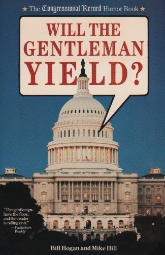 Stock image for Will the Gentleman Yield? the Congressional Record Humor Book for sale by The Yard Sale Store