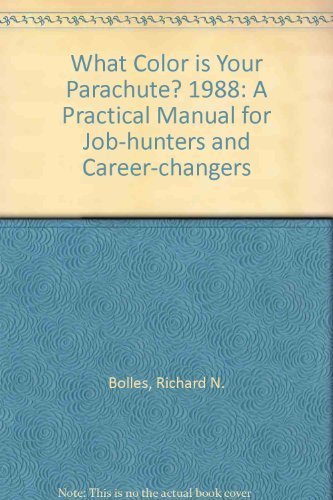 9780898152289: What Color is Your Parachute? 1988: A Practical Manual for Job-hunters and Career-changers (What Color is Your Parachute?: A Practical Manual for Job-hunters and Career-changers)