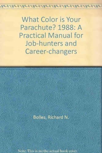 9780898152289: What Color Is Your Parachute? 1988: A Practical Manual for Job Hunters and Career Changers