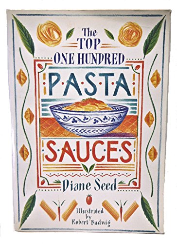 Beispielbild fr The Top One Hundred Pasta Sauces zum Verkauf von Orion Tech