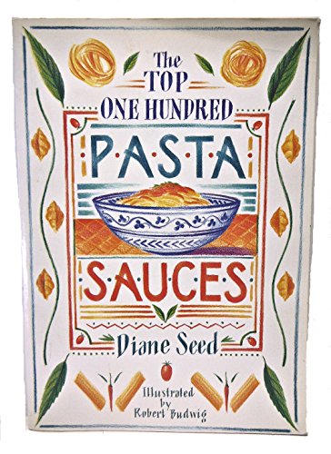 9780898152326: The Top One Hundred Pasta Sauces