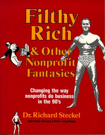 Beispielbild fr Filthy Rich: And Other Non-Profit Fantasies zum Verkauf von SecondSale