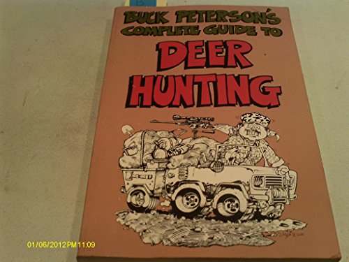 Beispielbild fr Buck Peterson's Complete Guide to Deer Hunting zum Verkauf von Wonder Book