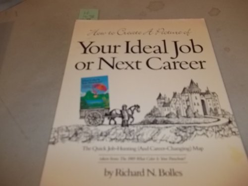 Beispielbild fr How to Create a Picture of Your Ideal Job or Next Career zum Verkauf von BooksRun