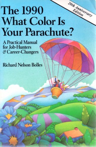 Beispielbild fr What Color Is Your Parachute?: A Practical Manual for Job-Hunters and Career-Changers zum Verkauf von BookHolders