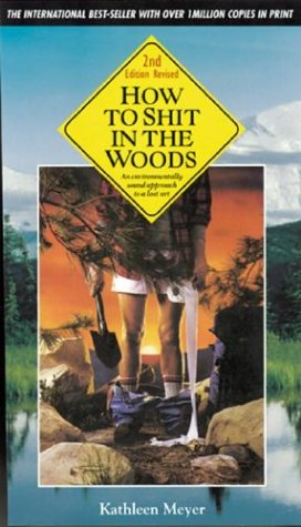 Beispielbild fr How to Shit in the Woods zum Verkauf von Better World Books: West