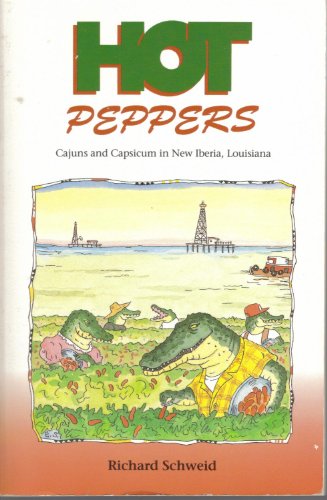 9780898153279: Hot Peppers: Cajuns and Capsicum in New Iberia, Lousiana