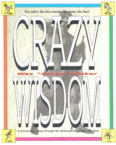 Crazy Wisdom - A Provocative Romp Through the Philosophies of East and West
