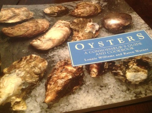 Beispielbild fr Oysters: A Connoisseur's Guide and Cookbook zum Verkauf von ThriftBooks-Atlanta