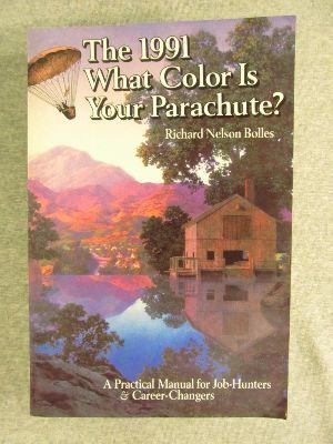 Beispielbild fr What Color is Your Parachute: The 1991 Edition zum Verkauf von gearbooks