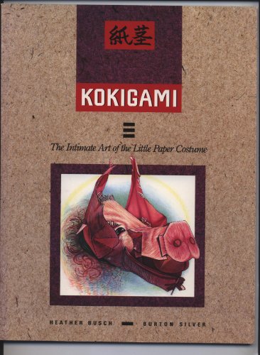 Imagen de archivo de Kokigami: The Intimate Art of the Little Paper Costume a la venta por HPB-Movies