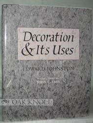 Imagen de archivo de Decoration and Its Uses: Transcribed by John Ch. Tarr from the Imprint, 1913 a la venta por Powell's Bookstores Chicago, ABAA