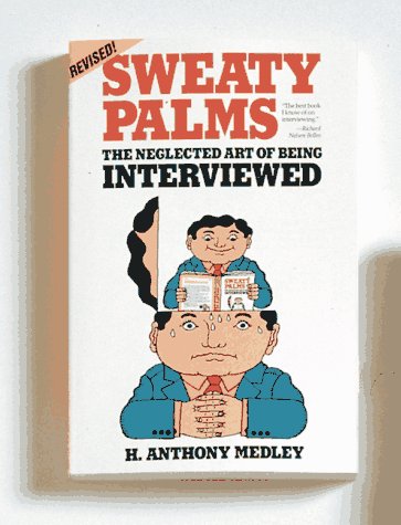 9780898154030: Sweaty Palms: The Neglected Art of Being Interviewed