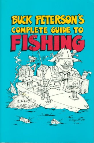 Beispielbild fr Buck Peterson's Complete Guide to Fishing zum Verkauf von HPB-Diamond