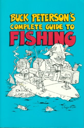 Buck Peterson's Complete Guide to Fishing