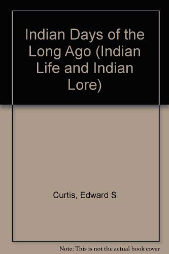 Beispielbild fr Indian Days of the Long Ago zum Verkauf von Better World Books