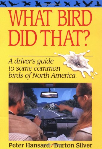 Imagen de archivo de What Bird Did That?: A Driver's Guide to Some Common Birds of North America a la venta por SecondSale