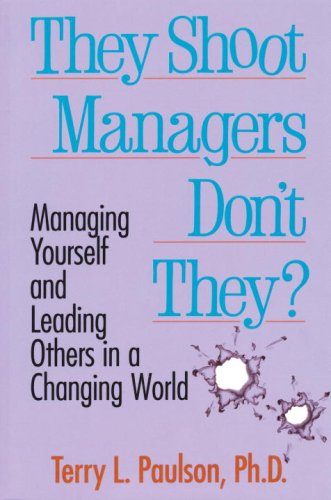 Imagen de archivo de They Shoot Managers, Don't They?: Making Conflict Work in a Changing World a la venta por Front Cover Books