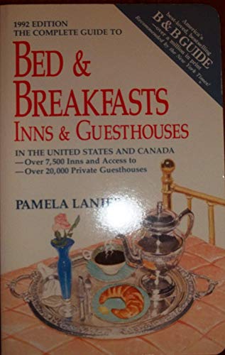 Stock image for The Complete Guide to Bed & Breakfasts: Inns & Guesthouses in the United States and Canada for sale by Between the Covers-Rare Books, Inc. ABAA