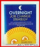 Stock image for The Overnight Job Change Strategy for sale by HPB-Movies