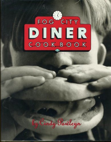 9780898154931: The Fog City Diner Cookbook