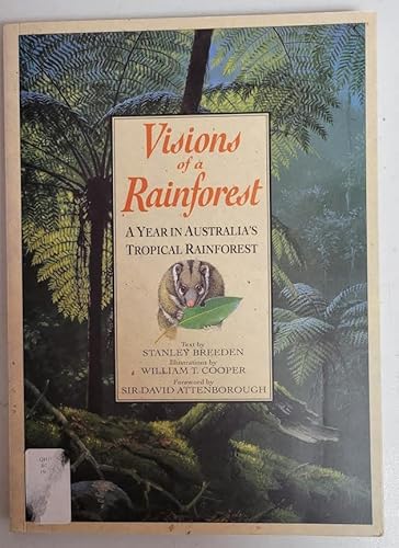 Stock image for Visions of a Rainforest: A Year in Australia's Tropical Rainforest for sale by ThriftBooks-Atlanta