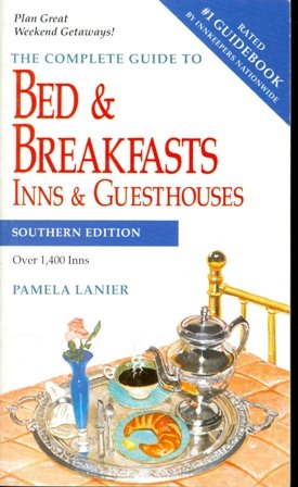 Beispielbild fr The Complete Guide to Bed & Breakfasts, Inns & Guesthouses: The South zum Verkauf von Wonder Book