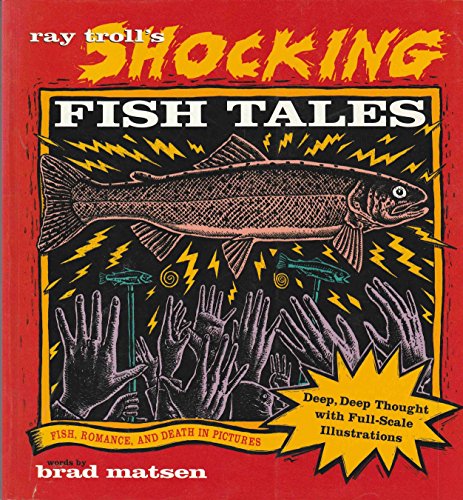 9780898155488: Ray Troll's Shocking Fish Tales: Fish, Romance, and Death in Pictures