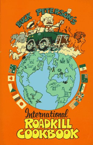 International Roadkill Cookbook - Peterson, Buck