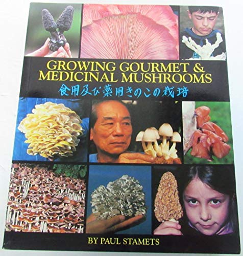 Stock image for Growing Gourmet and Medicinal Mushrooms for sale by Book Deals