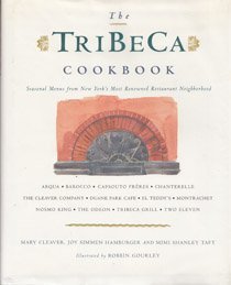 Stock image for The TriBeCa Cookbook: Seasonal Menus from the Chefs of New York's Historical Restaurant Neighborhood for sale by Open Books
