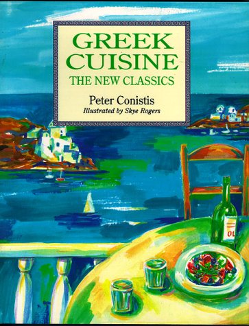Stock image for Greek Cuisine - the New Classics for sale by Better World Books: West