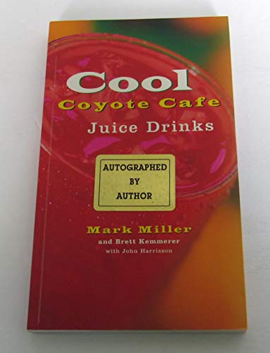 9780898156546: Cool Coyote Cafe Juice Drinks