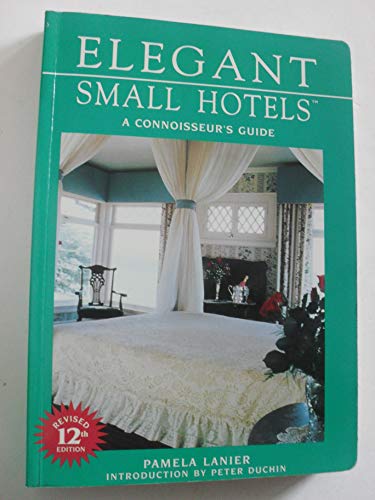 Stock image for Elegant Small Hotels: A Connoisseur's Guide for sale by HPB-Red