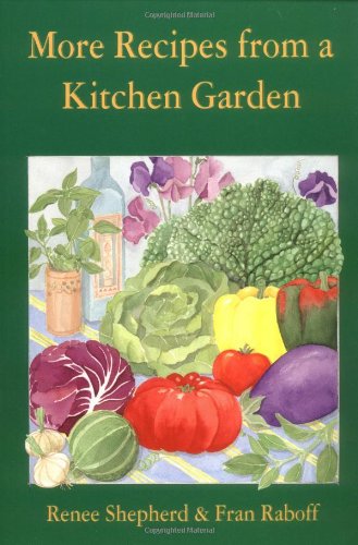 Imagen de archivo de More Recipes from a Kitchen Garden a la venta por Jenson Books Inc