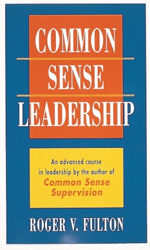 Beispielbild fr Common Sense Leadership zum Verkauf von Wonder Book
