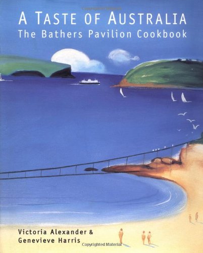 Imagen de archivo de A Taste of Australia: The Bathers Pavilion Cookbook a la venta por Lowry's Books